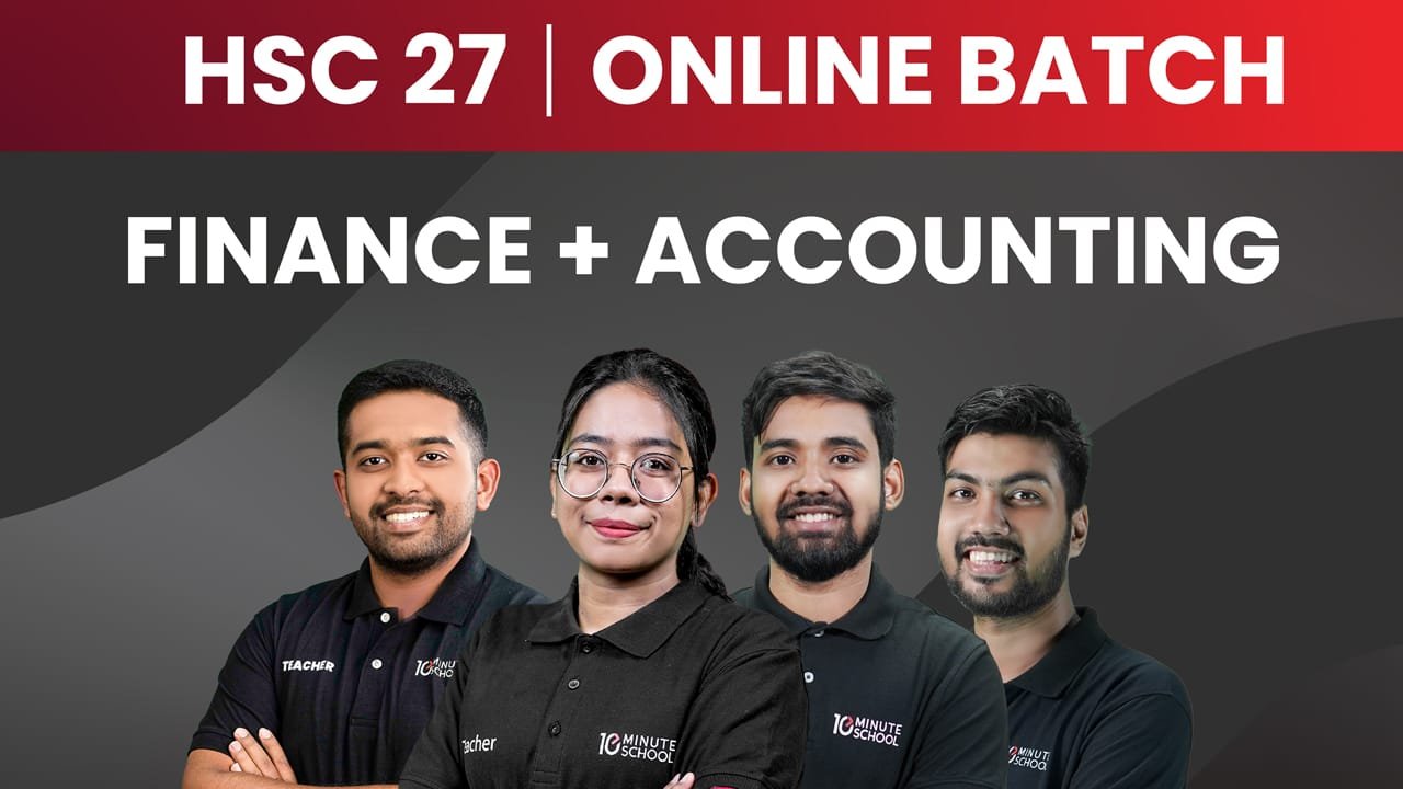 10MS Promo Code – সব আপডেটেড ডিসকাউন্ট ও অফার একসাথে! » 10MS Promo Code HSC 27 অনলাইন ব্যাচ - ফাইন্যান্স ও একাউন্টিং